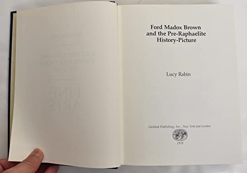 FORD MADOX BROWN (Outstanding dissertations in the fine arts) (9780824032463) by Rabin