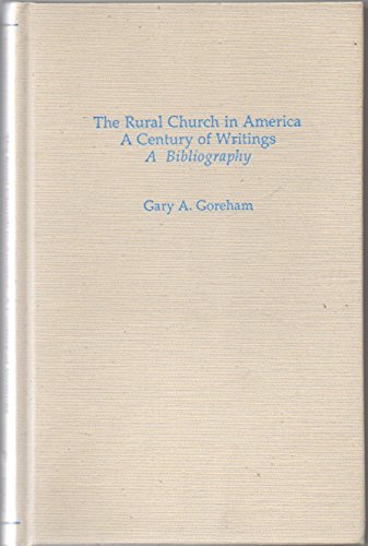 Imagen de archivo de Rural Church in America: A Century of Writings A Bibliography a la venta por Book Bear