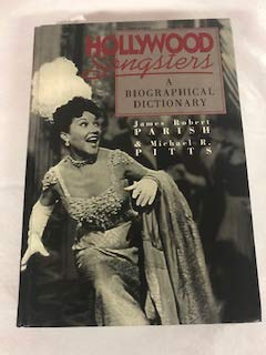 Imagen de archivo de Hollywood Songsters : Singers Who Act and Actors Who Sing: A Biographical Dictionary a la venta por Better World Books