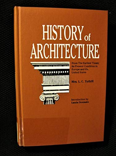 9780824037178: History of Architecture from the Earliest Times: Its Present Condition in Europe and the United States