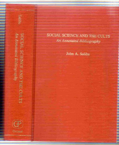 Social Science and the Cults. An Annotated Bibliography