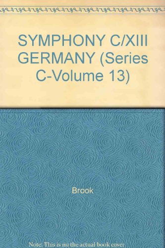 SYMPHONY C/XIII GERMANY (Series C-Volume 13) (9780824038434) by Brook
