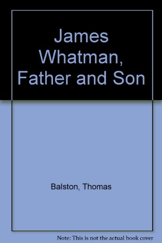 Stock image for James Whatman Father & Son for sale by Willis Monie-Books, ABAA