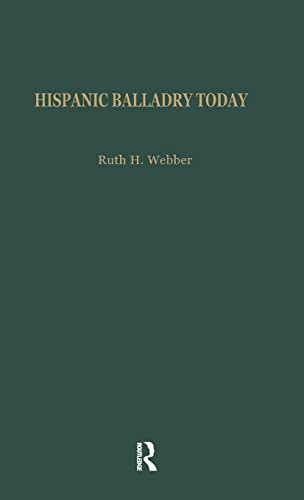 Stock image for Hispanic Balladry Today (Albert Bates Lord Studies in Oral Tradition, Vol. 3) for sale by Murphy-Brookfield Books