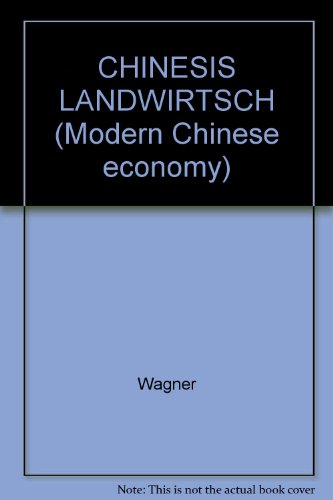 CHINESIS LANDWIRTSCH (Modern Chinese economy) (9780824042639) by Wagner