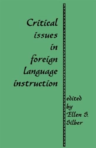 9780824044329: Critical Issues in Foreign Language Instruction