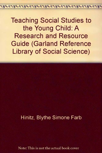 Imagen de archivo de Teaching Social Studies to the Young Child : A Research and Resource Guide a la venta por Better World Books