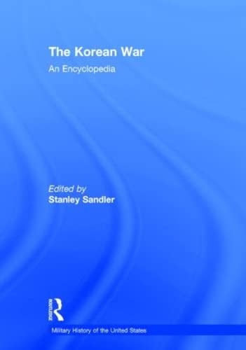 9780824044459: The Korean War: An Encyclopedia (Military History of the United States)