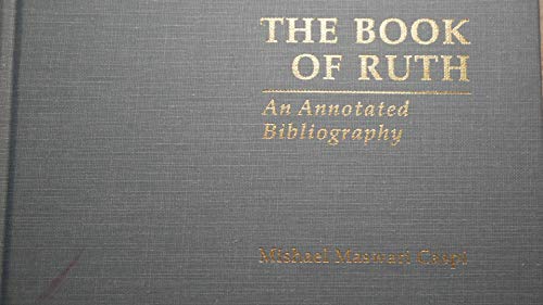 Imagen de archivo de Book of Ruth: An Annotated Bibliography a la venta por Book Bear