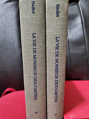 La Vie de Monsieur Descartes: The Philosophy of Descartes (2 Vols.) (9780824046552) by Adrien Baillet