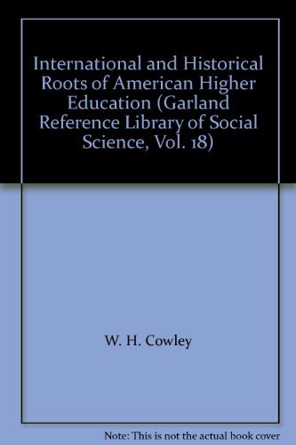 Beispielbild fr International and Historical Roots of American Higher Education zum Verkauf von Better World Books