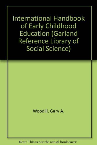 Beispielbild fr International Handbook of Early Childhood Education (Garland Reference Library of Social Science) zum Verkauf von Wonder Book