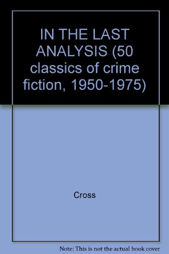 9780824049607: IN THE LAST ANALYSIS (50 classics of crime fiction, 1950-1975)