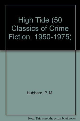 Imagen de archivo de HIGH TIDE (50 Classics of Crime Fiction, 1950-1975) a la venta por Best and Fastest Books
