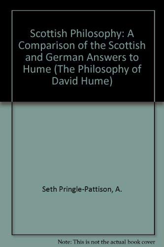 SCOTTISH PHILOSOPHY (The Philosophy of David Hume) (9780824054175) by Seth