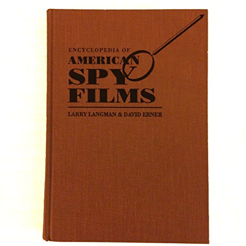 Imagen de archivo de Encyclopedia of American Spy Films a la venta por Tim's Used Books  Provincetown Mass.