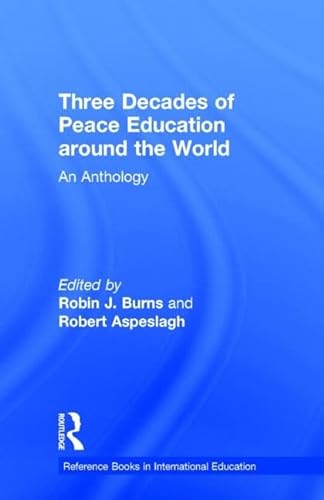 Stock image for Three Decades of Peace Education around the World: An Anthology (Reference Books in International Education) for sale by Books From California