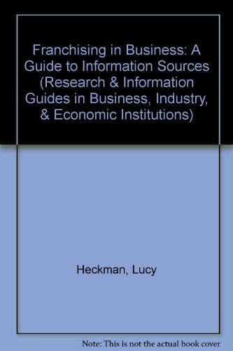 9780824056483: Franchising in Business: A Guide to Information Sources