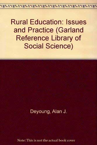 Stock image for Rural Education Issues and Practice (Garland Reference Library of Social Science) for sale by Midtown Scholar Bookstore