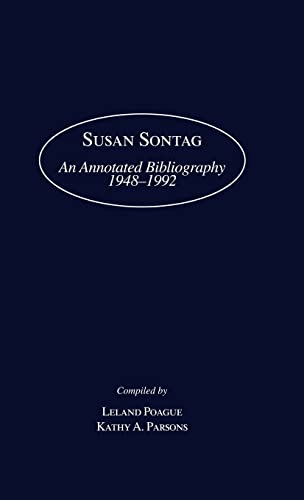 Beispielbild fr Susan Sontag: An Annotated Bibliography 1948-1992 (Modern Critics and Critical Studies) zum Verkauf von Benjamin Books