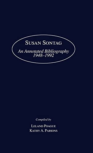 9780824057312: Susan Sontag: An Annotated Bibliography 1948-1992: 22 (Modern Critics and Critical Studies)