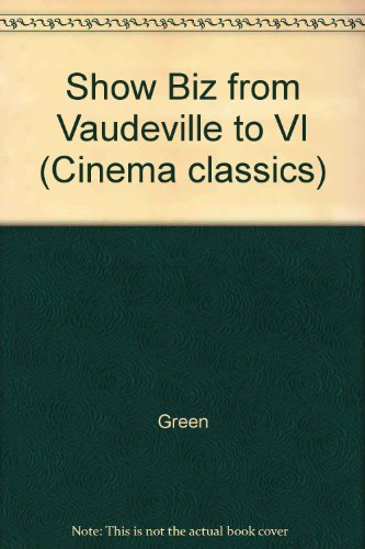 Imagen de archivo de Show Biz, from Vaude to Video (Cinema classics) a la venta por Book Alley