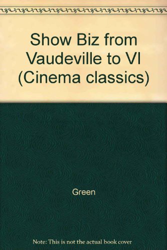 Stock image for Show Biz, from Vaude to Video (Cinema classics) for sale by Book Alley