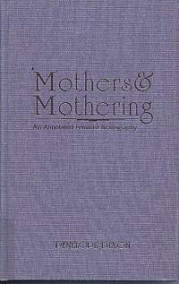 Mothers & Mothering Annotbibli (Womens History And Culture, 3) (9780824059491) by Dixon