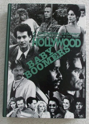 Stock image for Hollywood Baby Boomers : A Biographical Dictionary for sale by Better World Books