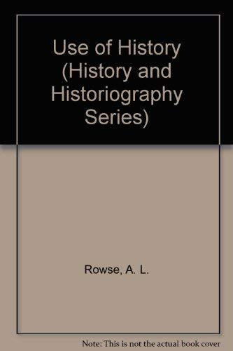 9780824063764: USE OF HISTORY (History and Historiography Series)