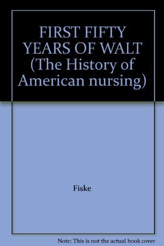 Imagen de archivo de First Fifty Years of the Waltham Training School for Nurses ; and, The shortage of nurses : reminiscences of Alfred Worcester a la venta por Bartlesville Public Library