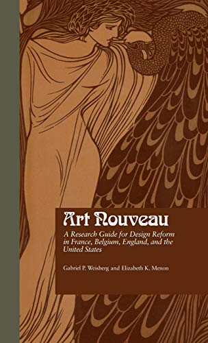 Imagen de archivo de Art Nouveau: A Research Guide for Design Reform in France, Belgium, England, and the United States: 1115 (Garland Reference Library of the Humanities) a la venta por AwesomeBooks