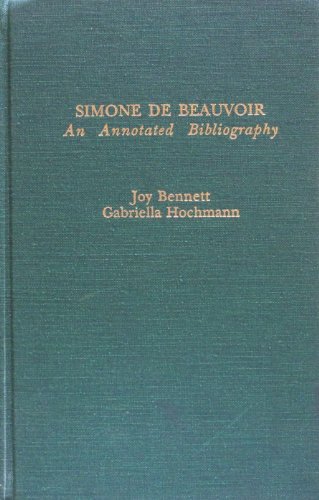 Simone De Beauvoir: An Annotated Bibliography