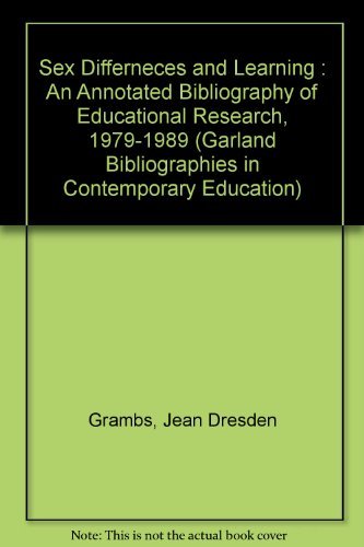 Sex Differences and Learning: An Annotated Bibliography of Educational Research, 1979-1989 (9780824066413) by Grambs, Jean Dresden; Carr, John C.