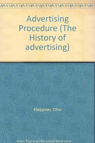 Imagen de archivo de Advertising Procedure (History of Advertising Ser.) a la venta por The Unskoolbookshop