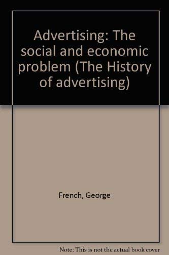 Imagen de archivo de Advertising : The Social and Economic Problem a la venta por Better World Books