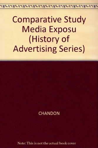 Imagen de archivo de COMP STUDY OF MEDIA EXPOSU (History of Advertising Series) a la venta por Salish Sea Books