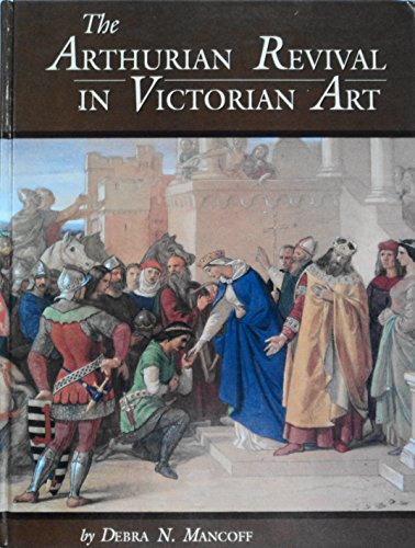 Stock image for The Arthurian Revival in Victorian Art (Garland Reference Library of the Humanities) for sale by HPB-Red
