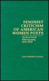 Stock image for Feminist Criticism of American Women Poets: An Annotated Bibliography 1975-1993 for sale by P.C. Schmidt, Bookseller