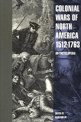 Imagen de archivo de Colonial Wars of North America, 1512-1763: An Encyclopedia (Military History of the United States) a la venta por SecondSale