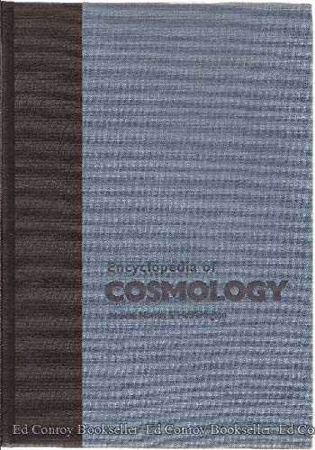 Imagen de archivo de Encyclopedia of Cosmology: Historical, Philosophical, and Scientific Foundations of Modern Cosmology (Garland Reference Library of the Humanities) a la venta por HPB-Red
