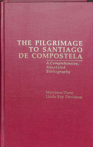 Stock image for The Pilgrimage to Santiago De Compostela: A Comprehensive, Annotated Bibliography (Garland Reference Library of the Humanities) for sale by Midtown Scholar Bookstore