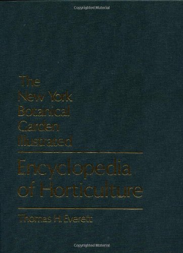 New York Botanical Garden Illustrated Encyclopedia of Horticulture - Volume 9 [Q-Sta] (9780824072391) by Everett, Thomas H.