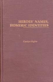 9780824072704: Heroes' Names, Homeric Identities (ALBERT BATES LORD STUDIES IN ORAL TRADITION, VOL 10)