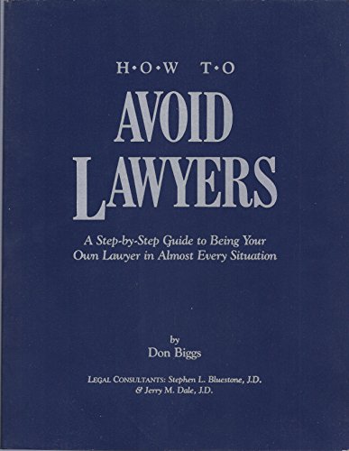 Beispielbild fr how to avoid Lawyers: a Step-By-step guide to Being Your Own Lawyer in Almost every Situation zum Verkauf von Wonder Book