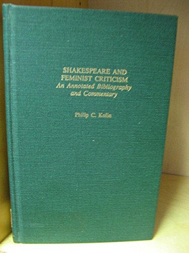 9780824073862: Shakespeare and Feminist Criticism: An Annotated Bibliography and Commentary