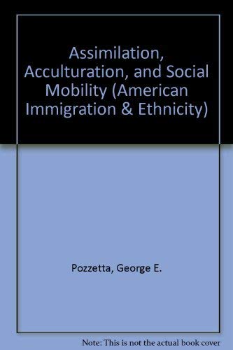 Stock image for Assimilation, Acculturation, and Social Mobility for sale by Archives Book Shop of East Lansing, MI