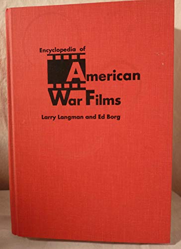 Imagen de archivo de Encyclopedia of American War Films a la venta por Better World Books: West