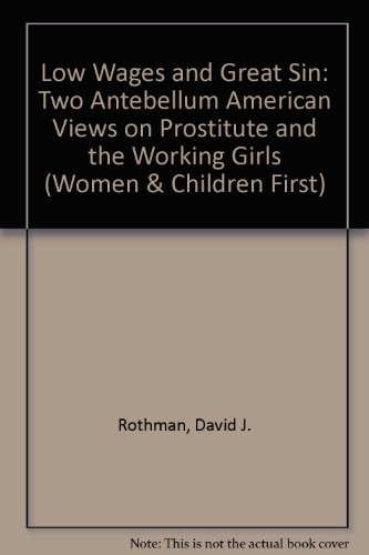 LOW WAGES & GREAT SINS (Women & Children First) (9780824076863) by Rothman