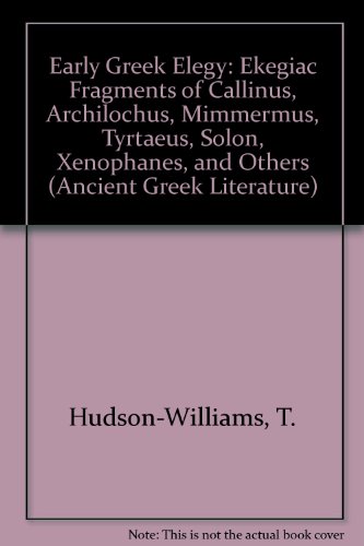 EARLY GREEK ELEGY (Ancient Greek Literature) (9780824077730) by Hudson